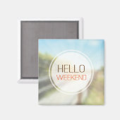 Hello Weekend 2 Magnet (Vorderseite/Rückseite)