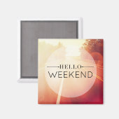 Hello Weekend 3 Magnet (Vorderseite/Rückseite)