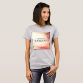 Hello Weekend 5 T-Shirt (Vorne ganz)