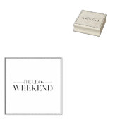 Hello Weekend Gummistempel (Stempel)