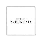 Hello Weekend Gummistempel (Prägung)