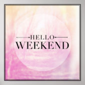 Hello Weekend Poster (Vorne)