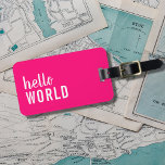 Hello World Pink White Girl Tag Gepäckanhänger<br><div class="desc">Cooles individualisierbares Gepäckanhänger mit rosa Hintergrund / feinem Text. Sie können Ihren Namen und Ihre Adresse hinzufügen.</div>