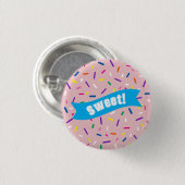 Hellrosa Streusel 'Süß!' Abzeichen Button (Vorne & Hinten)