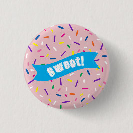 Hellrosa Streusel 'Süß!' Abzeichen Button