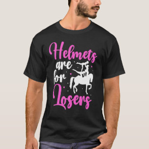 Helme sind für Verlierer Pferde Vaulting T-Shirt