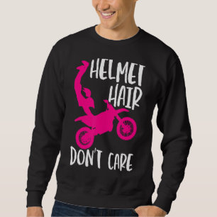Helmet Hair Dont Care Motocross Motorrad Sweatshirt