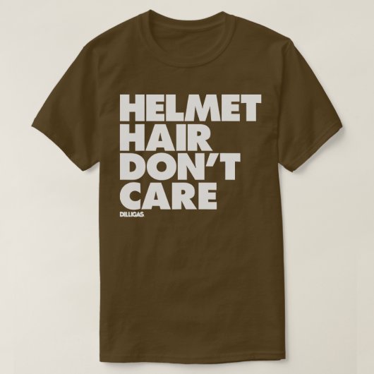 Helmet Hair Dont Care T-Shirt (Design vorne)