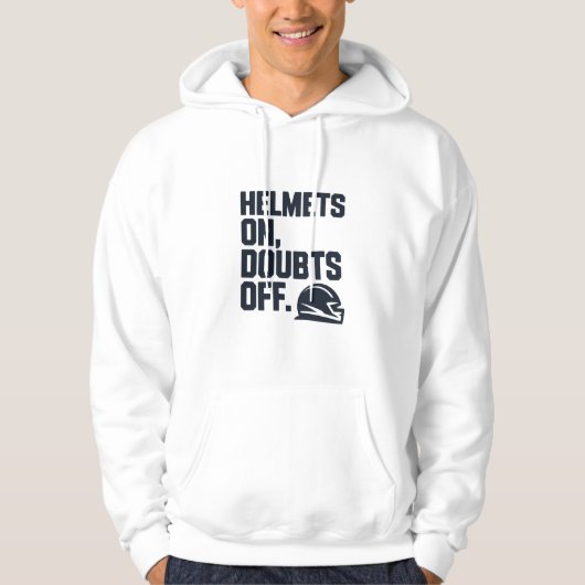 Helmets On Doubts Off Hoodie (Vorderseite)