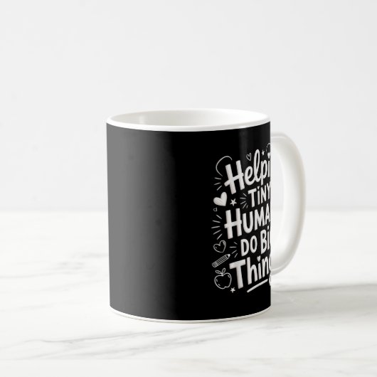 Helng Tiny Humans Do Big Things Teacher Minimal Qu Kaffeetasse (VorderseiteRechts)