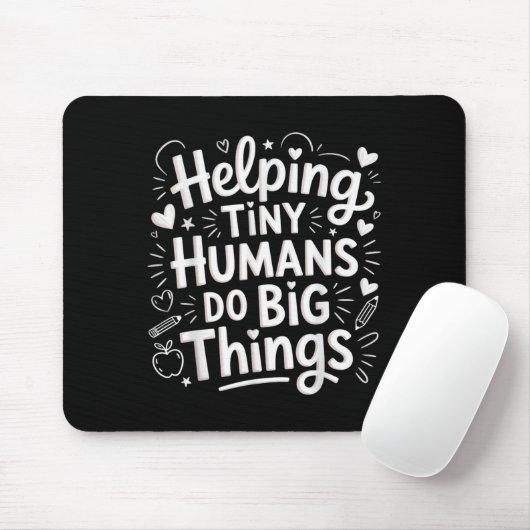 Helng Tiny Humans Do Big Things Teacher Minimal Qu Mousepad (Mit Mouse)