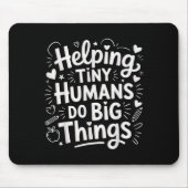 Helng Tiny Humans Do Big Things Teacher Minimal Qu Mousepad (Vorne)