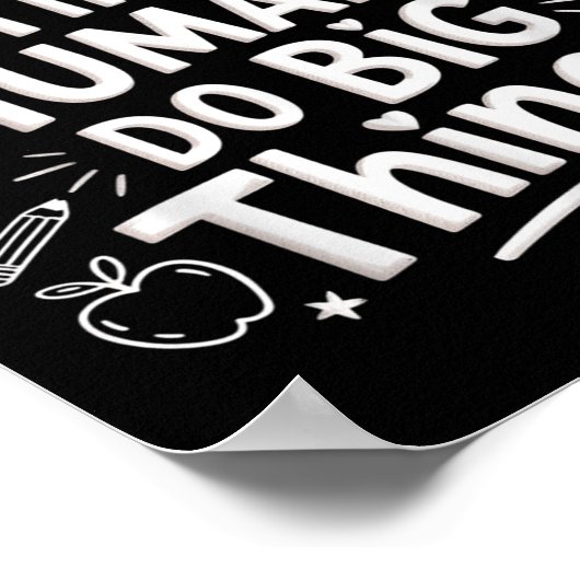 Helng Tiny Humans Do Big Things Teacher Minimal Qu Poster (Ecke)