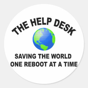Help Desk rettet die Welt, ein Neustart nach dem a Runder Aufkleber