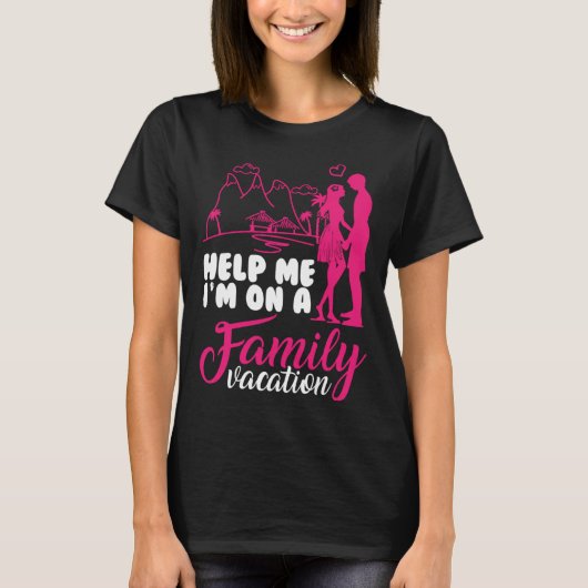 Help me i am on a Family Vacation Cool Vacation Lo T-Shirt (Vorderseite)