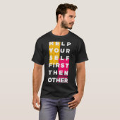 Help your self first then other T-Shirt (Vorne ganz)