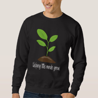 Helping Little Minds Grow Wildflowers   Teacher Te Sweatshirt