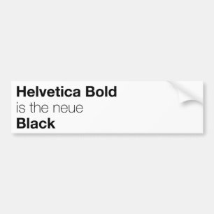 Helvetica Bold ist die neue schwarze Autoaufkleber