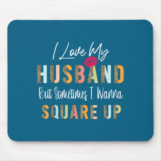 Hemd Ehemann Aber Manchmal Will Quadrat Mousepad (Vorne)