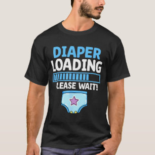 Hemd Windel Lade Bitte Warten Sie Stolz T-Shirt