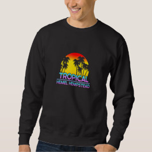 Hemel Hempstead Uk Funny British Weather Sweatshirt