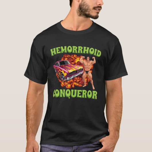 Hemorrhoid Eroberer Funny Meme Weird Offensive Cr T-Shirt (Vorderseite)