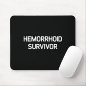 Hemorrhoid Survivor, Funny, Jokes, Sarcastic Mousepad (Mit Mouse)