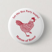 Hen Party Bachelorette Matron of Honor Button (Vorderseite)