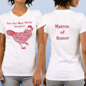 Hen Party Bachelorette Matron of Honour T-Shirt