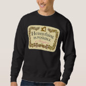 Hennything ist möglich sweatshirt (Vorderseite)