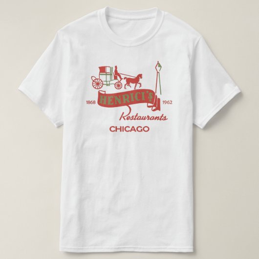 Henrici's Restaurant, Chicago, IL 1868-1962 T-Shirt (Design vorne)