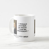 Henry Clay würde eher Recht haben, als Präsident Kaffeetasse (Vorderseite Links)