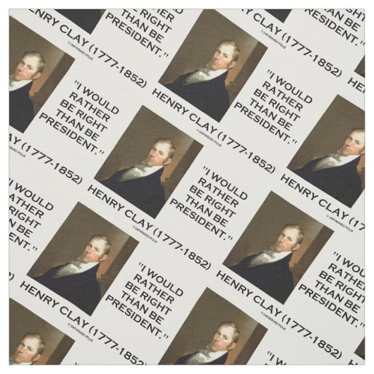 Henry Clay würde ich eher Recht haben als Präsiden Stoff (Muster)