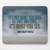 Henry David Thoreau Inspiration Zitat "See" Mousepad (Vorne)