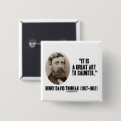 Henry David Thoreau ist es eine große Kunst Button (Vorne & Hinten)