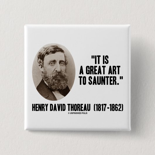 Henry David Thoreau ist es eine große Kunst Button (Vorderseite)