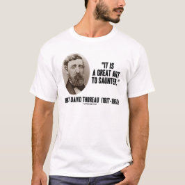 Henry David Thoreau ist es eine große Kunst T-Shirt