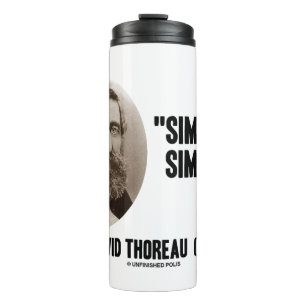 Henry David Thoreau vereinfacht das Zitat Thermosbecher