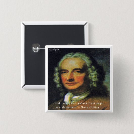 Henry Fielding "Wenn Geld dein Gott ist" Zitat Button (Vorne & Hinten)