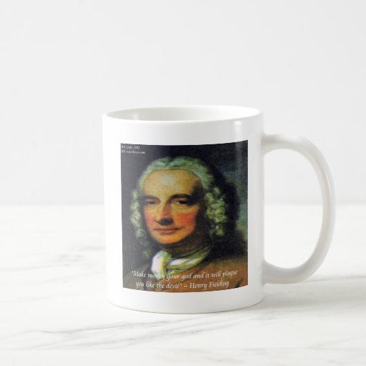 Henry Fielding "Wenn Geld dein Gott ist" Zitat Kaffeetasse (Rechts)