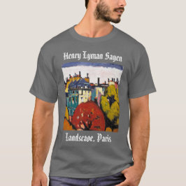 Henry Lyman Sayen Painting Landscape Paris T - Shi T-Shirt