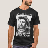 Henry Viii 8. - Zitat zur englischen Geschichte T-Shirt (Vorderseite)