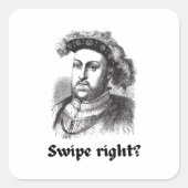 Henry VIII - Swipe richtig, lustig? Quadratischer Aufkleber (Vorderseite)