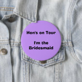 Hen's on Tour / Bridesmaid Button (Beispiel)