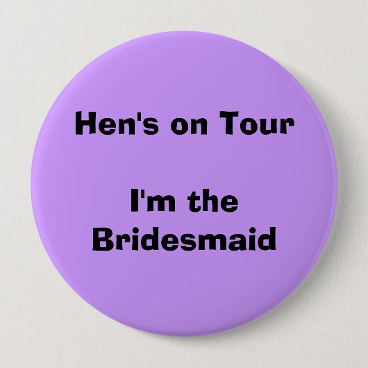 Hen's on Tour / Bridesmaid Button (Vorderseite)