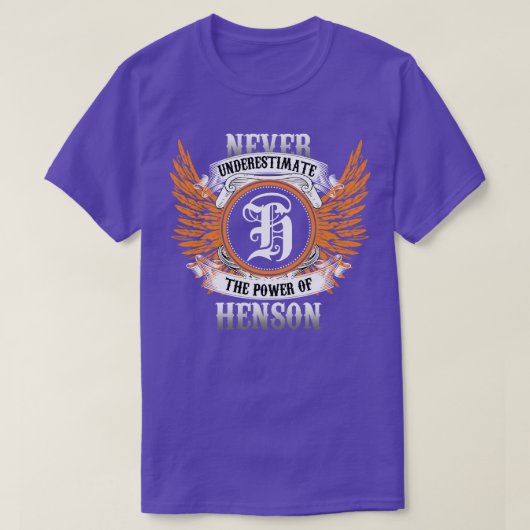 Henson Name Shirt unterschätzt nie den Power von (Design vorne)
