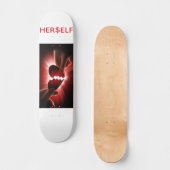 HER$ELF SKATEBOARD (Vorderseite)
