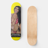 HER$ELF SKATEBOARD (Vorderseite)