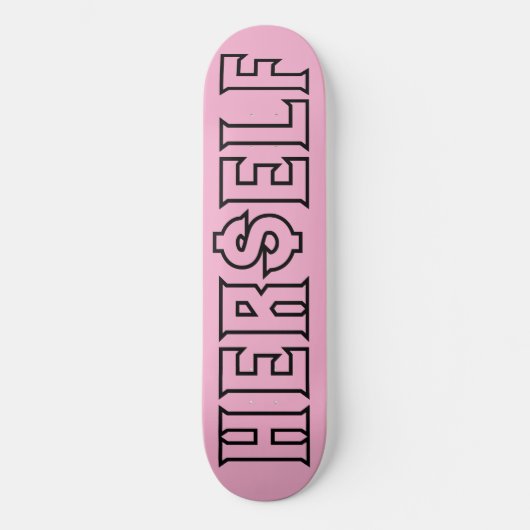 HER$ELF SKATEBOARDS (Vorderseite)