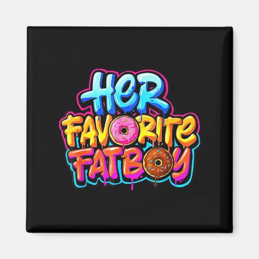 Her Favorite Fatboy Funny Donut Lover Humor  Magnet (Vorne)